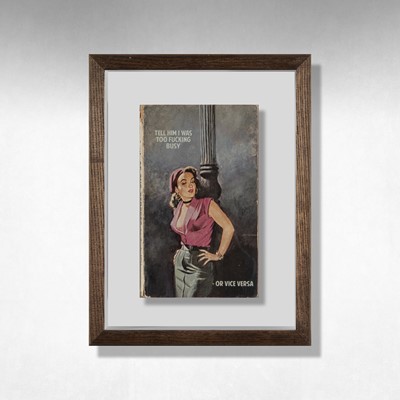 Lot 33 - Connor Brothers (British Duo), 'Tell Him I Was Too Fucking Busy - Vice Versa', 2018