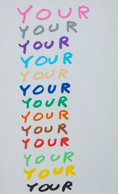 Lot 39 - David Shrigley (British 1968-), 'Your', 2007