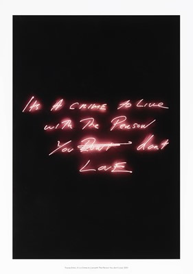 Lot 90 - Tracey Emin (British 1963-), 'It's A Crime To Live With The Person You Don't Love', 2021