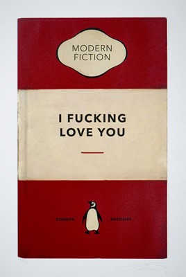 Lot 12a - Connor Brothers (British Duo), 'I Fucking Love You', 2023
