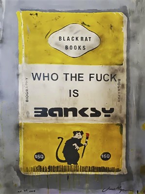 Lot 192 - James McQueen (British b.1977), ‘Who The Fuck Is Banksy (Yellow)’, 2017
