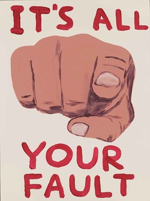 Lot 69 - David Shrigley (British 1968-), 'Untitled (Its All Your Fault)', 2019