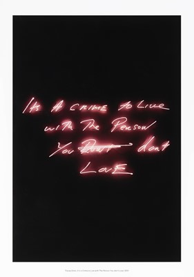 Lot 90 - Tracey Emin (British 1963-), 'It's A Crime To Live With The Person You Don't Love', 2021