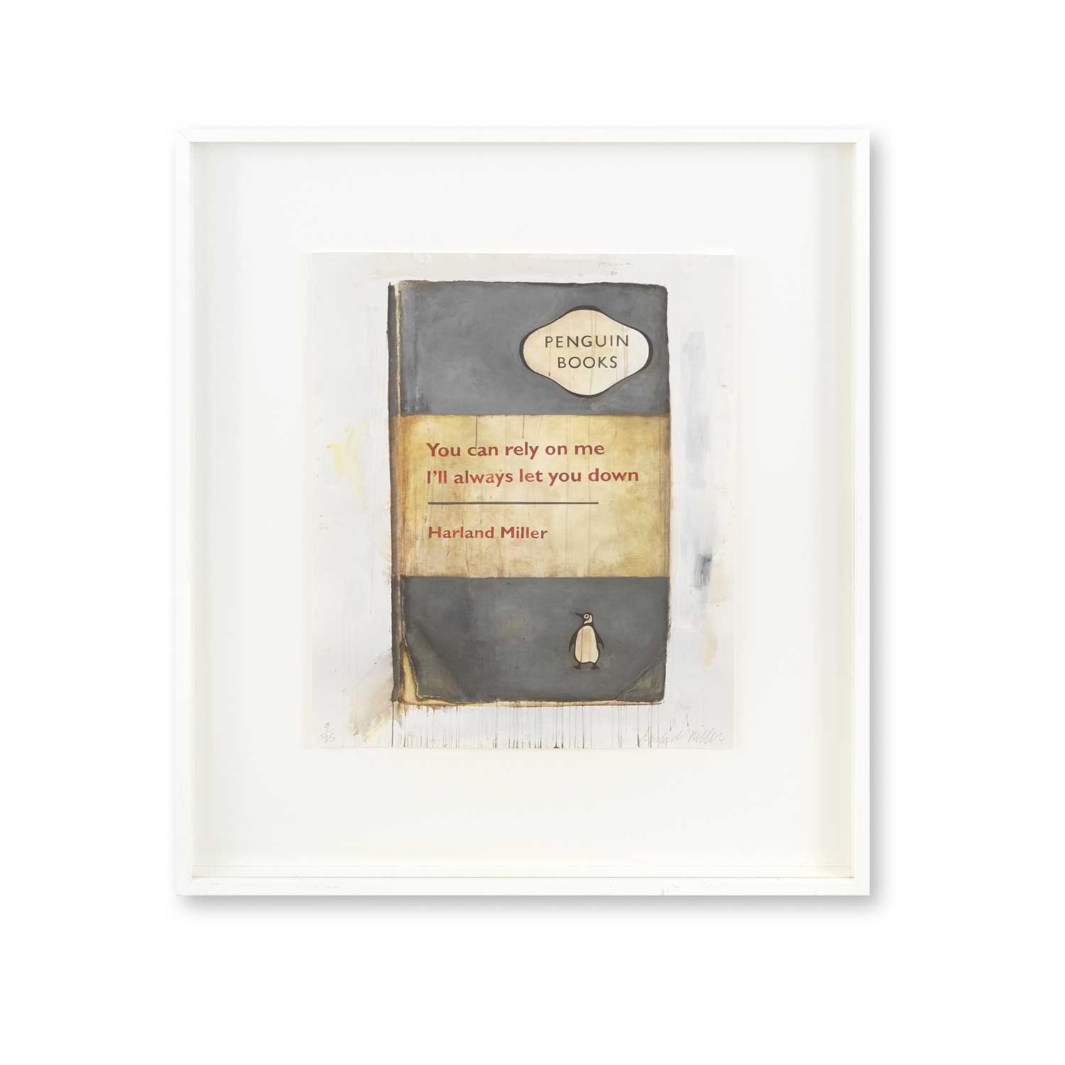 Lot 150 - Harland Miller (British 1964-), 'You Can Rely On Me, I'll Always Let You Down', 2011