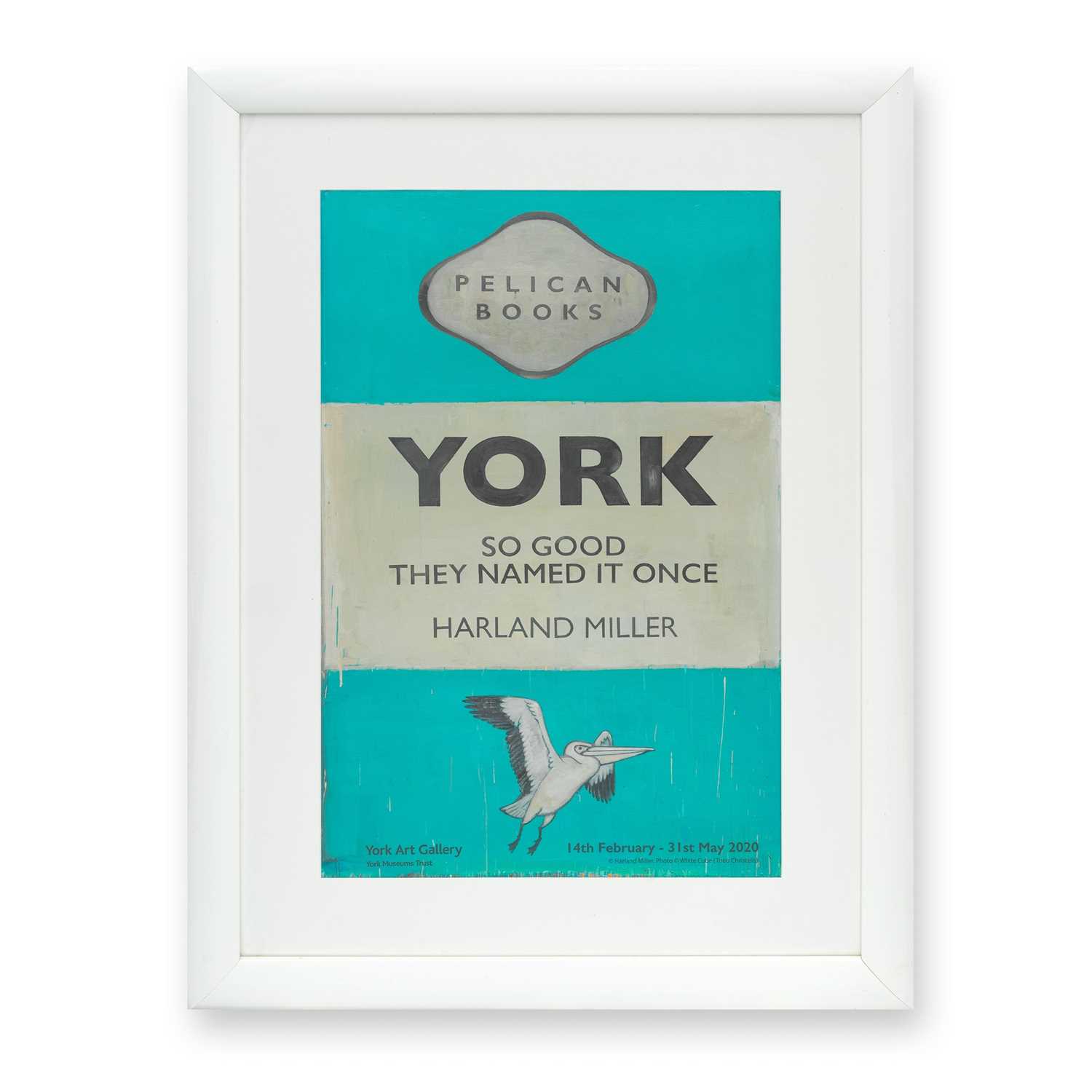 Lot 79 - Harland Miller (British 1964-) 'York So Good They Named It Once', 2020