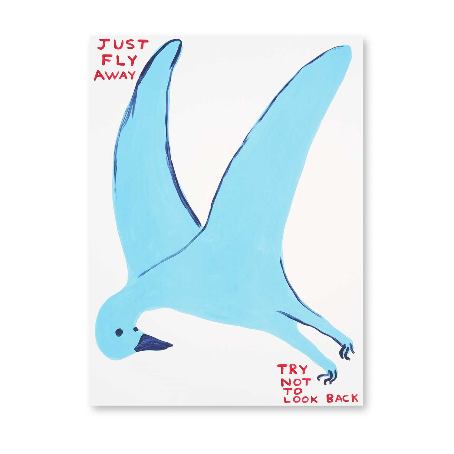 Lot 57 - David Shrigley (British 1968-), 'Just Fly Away', 2022