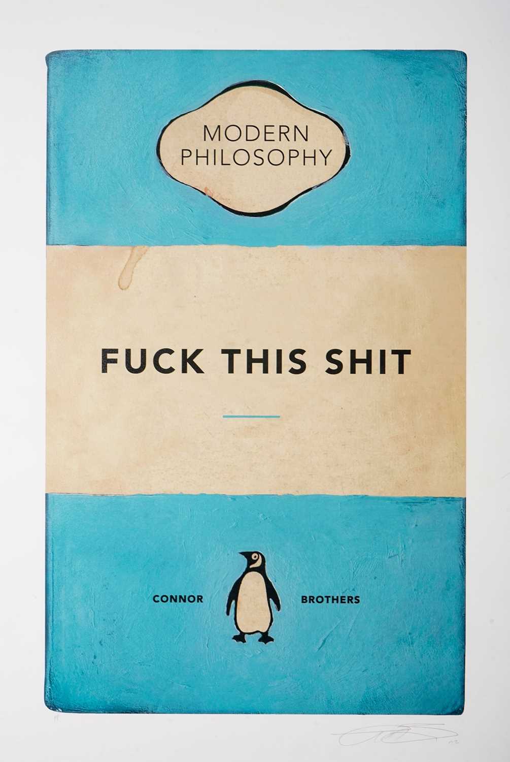 Lot 30 - Connor Brothers (British Duo), 'Fuck This Shit', 2022