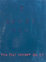 Lot 121 - Richie Culver (British b.1983), ‘I Loved You, You Just Couldn't See It’, 2012