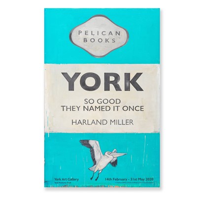 Lot 64 - Harland Miller (British 1964-), 'York So Good They Named It Once', 2020