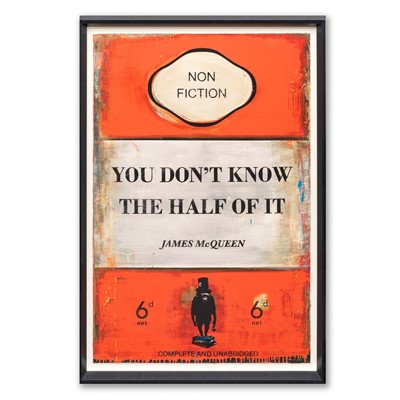 Lot 110 - James McQueen (British 1977-), 'You Don't Know The Half Of It', 2022
