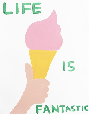Lot 137 - David Shrigley (British 1968-), 'Life Is Fantastic', 2016