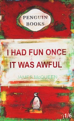 Lot 152 - James McQueen (British 1977-), 'I Had Fun Once It Was Awful', 2020
