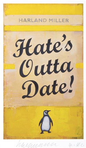 Lot 381 - Harland Miller (British b.1964), ‘Hate’s Outta Date’, 2017